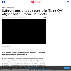 Kaboul : une attaque contre le "Saint-Cyr" afghan fait au moins 11 morts