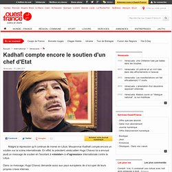 Kadhafi compte encore le soutien d'un chef d'Etat - Conflits