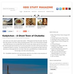 Kadykchan - A Ghost Town of Chukotka
