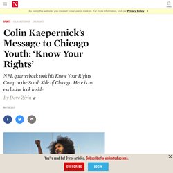 Colin Kaepernick’s Message to Chicago Youth: ‘Know Your Rights’