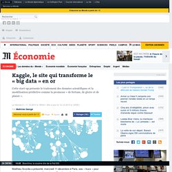 Kaggle, le site qui transforme le « big data » en or