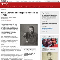 Kahlil Gibran's The Prophet: Why is it so loved?