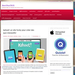 kahoot! un site funky pour créer des quiz interactifs!