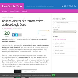 Kaizena. Ajoutez des commentaires audio à Google Docs