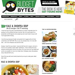 Budget Bytes: kale & chickpea soup $6.12 recipe / $0.77 serving