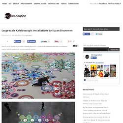 Large-scale Kaleidoscopic Installations by Suzan Drummen