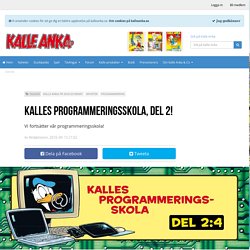 Kalles programmeringsskola, del 2! - Kalle Anka