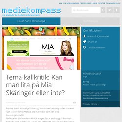 Tema källkritik: Kan man lita på Mia Skäringer eller inte? » Mediekompass