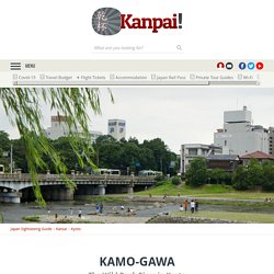 Kamo-gawa - The Wild Duck River in Kyoto
