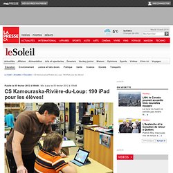 CS Kamouraska-Rivière-du-Loup: 190 iPad pour les élèves!