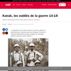 Kanak, les oubliés de la guerre 14-18
