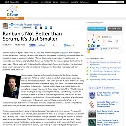 Kanban's Not Better than Scrum, It's Just Smaller (Agile Zone, Michel Pronschinske, 10.05.2009)