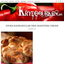 STORA Kanelbullar med Manitoba Cream – Kryddburken.se