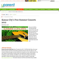 Kansas City's Free Summer Concerts 2012 - KC Parent - May 2012 - Kansas City