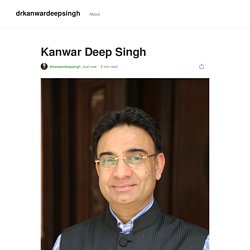 Kanwar Deep Singh. KD Singh is also known as Dr. Kanwar…