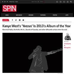 Kanye West's 'Yeezus' Is 2013's Album of the Year