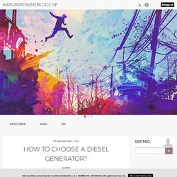 kaplanpower.blogg.se - How to choose a diesel generator?