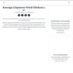 Karaage (Japanese Fried Chicken) 唐揚げ