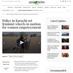 Police in Karachi set feminist wheels in motion for women empowerment