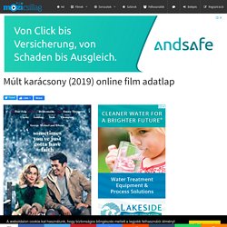 Múlt karácsony (2019) online film adatlap - Mozicsillag