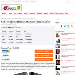 Karbonn K9 Smart Features, Price & Reviews at Gadgetics.com