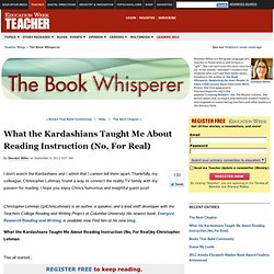 What the Kardashians Taught Me About Reading Instruction (No, For Real)