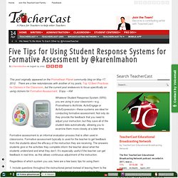 Five Tips for Using Student Response Systems for Formative Assessment by @karenlmahon