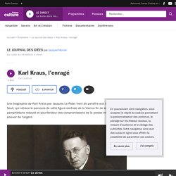 Karl Kraus, l’enragé