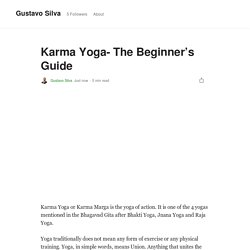 Karma Yoga- The Beginner’s Guide