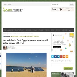 KarmSolar is first Egyptian company to sell solar power off-grid