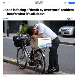 Japan is facing a 'death by overwork' problem — here's what it's all about, Business Insider - Business Insider Singapore