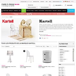 Kartell : chaise, table, fauteuil, bourgie, ghost Kartell design sur Made In Design France