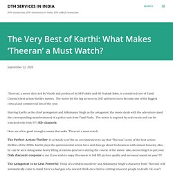 The Very Best of Karthi: What Makes ‘Theeran’ a Must Watch?