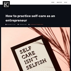 Kashiff Khan Insights On Self-Care For Entrepreneurs