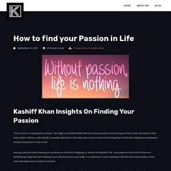 Kashiff Khan Insights On Finding Your Passion