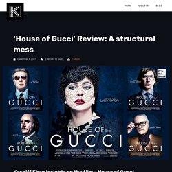Kashiff Khan Insights On House of Gucci
