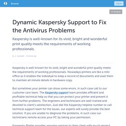 Dynamic Kaspersky Support to Fix the Antivirus Problems