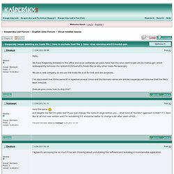 keeps deleting my hosts file [ How to exclude host file ] - Kaspersky Lab Forum