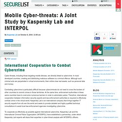 Mobile Cyber-threats: A Joint Study by Kaspersky Lab and INTERPOL. < Doble click para ir a versión completa.