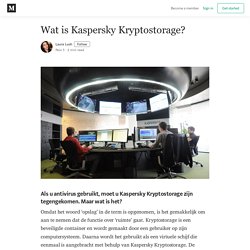 Wat is Kaspersky Kryptostorage? - Laura Lush - Medium