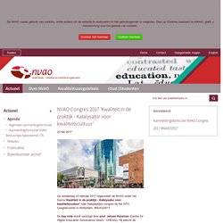 NVAO Congres 2017 'Kwaliteit in de praktijk - Katalysator voor kwaliteitscultuur'
