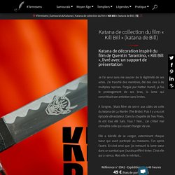 Katana de collection du film « Kill Bill » (katana de Bill)