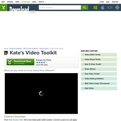 Kate's Video Toolkit - Free download and software reviews ...