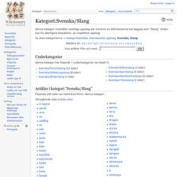 Kategori:Svenska/Slang - Wiktionary