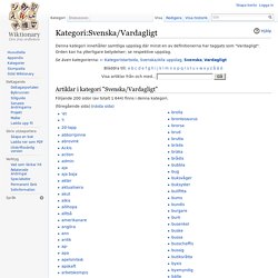 Kategori:Svenska/Vardagligt - Wiktionary