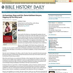 Dame Kathleen Kenyon, Digging Up the Holy Land - Biblical Archaeology Society