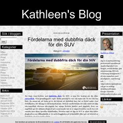 Kathleen's Blog - Fördelarna med dubbfria däck för din SUV