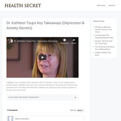 Dr. Kathleen Toups Key Takeaways (Depression & Anxiety Secrets)