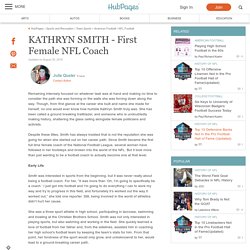 KATHRYN SMITH - First Female NFL Coach