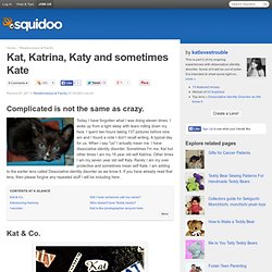 Kat, Katrina, Katy and sometimes Kate